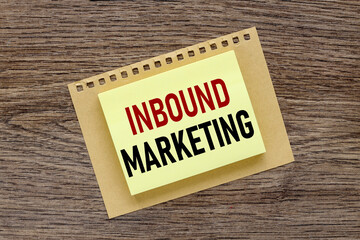 Inbound Marketing. text on a wooden table, on a bright sticker