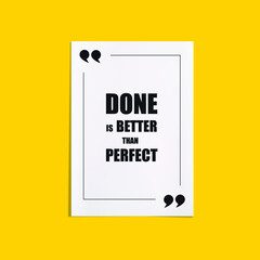 Vector Paper with Quotation, Done is Better than Perfect, Realistic Paper with Quote Marks Frame.
