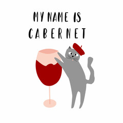 The inscription is my name is cabernet and a glass of red wine with a cute gray cat. Funny colored typography poster, apparel print design, bar menu decoration. Vector illustration