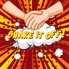 SHAKE IT OFF wording comic speech bubble on burst