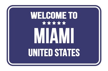 WELCOME TO MIAMI - UNITED STATES, words written on blue street sign stamp