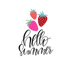 A calligraphy poster. Hand-drawn inscription Hello summer and bright strawberries. For modeling children's clothing, posters or decor