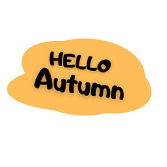 Yellow sticker with text on the theme of autumn.