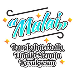 indonesia local typography lettering of mulai langkah terbaik untuk meraih kesuksesan  state of mind. daily quotes.