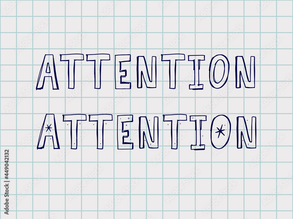 Fototapete Attention Hand written Typography Black script text lettering and Calligraphy phrase isolated on the White background