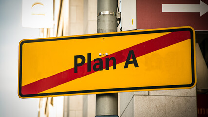 Street Sign Plan B versus Plan A