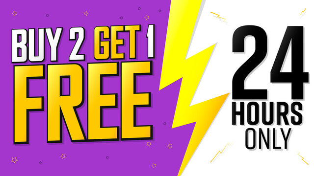 Buy 2 Get 1 Free, Sale 24 hours only, discount poster design template. Promotion banner for shop or online store, vector illustration.