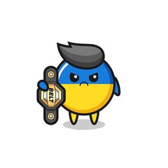 Obraz premium ukraine flag badge mascot character as a MMA fighter with the champion belt