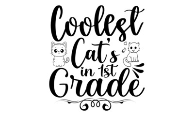Coolest cat’s in 1st grade svg,Cat Svg, Bundle Svg, Cat Bundle Svg, Silhouette Svg, Black Cats Svg, Black Design Svg,Silhouette Bundle Svg