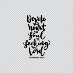 Devote Your Heart And Soul To Seeking The Lord.  Scripture Bible Lettering. Handwritten Inspirational Motivational Quote. Modern Calligraphy