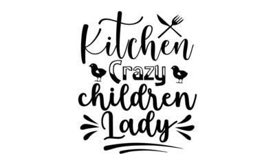 Kitchen crazy children lady svg,Kitchen Split Frame SVG, kitchen svg, cooking svg, Kitchen Monogram svg, Flourish Kitchen SVG