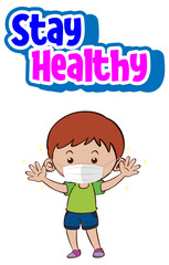 Stay Healthy font with a boy wearing mask cartoon character isolated