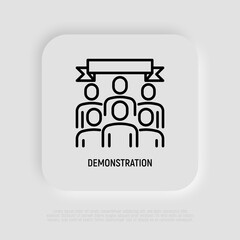 Protest, demonstration thin line icon, group of people holding banner. Modern vector illustration.