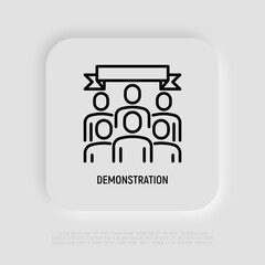 Protest, demonstration thin line icon, group of people holding banner. Modern vector illustration.