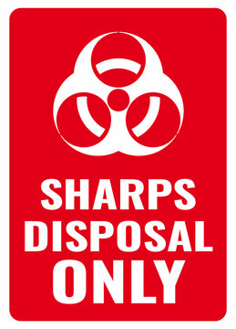 Sharps disposal only sign. Red background biohazard warning label. Use to warn personnel where sharps and glass are to be stored. Symbols for hospitals and medical businesses..