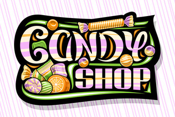 Vector logo for Candy Shop, dark decorative sign board with illustration of assorted wrapping and striped yummy candies, banner with unique brush lettering for words candy shop on stripes background.