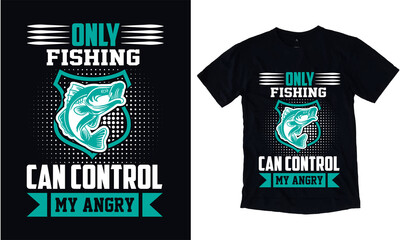 Only fishing can control my angry