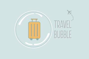 Vector concept of travel bubble. Suitcase in bubbles with text 