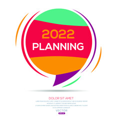 Creative (2022 planning) text written in speech bubble ,Vector illustration.
