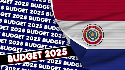 Paraguay Realistic Flag with Budget 2025 Title Fabric Texture Effect 3D Illustration