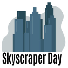 Skyscraper Day, silhouette of urban skyscrapers for postcard or banner