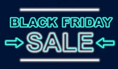 Obraz premium Black Friday sale neon sign on concrete wall background. Shopping glowing symbols, blue night lights advertising banner. Bright illuminated text. 