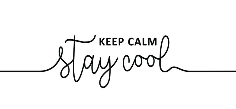 Slogan Keep calm and stay cool. Vector success quotes for banner or card Relaxing and chill, motivation and inspiration message. Be cool quote.