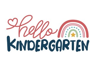 Hello kindergarten isolated on white background. First day of School greeting text with pencil. Inspirational positive quotes, motivational, typography, lettering design, printable poster, T-Shirt