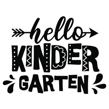 Hello kindergarten isolated on white background. First day of School greeting text with pencil. Inspirational positive quotes, motivational, typography, lettering design, printable poster, T-Shirt