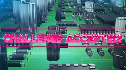 Animation of pink metallic text challenge accepted, on neon lines, over computer motherboard