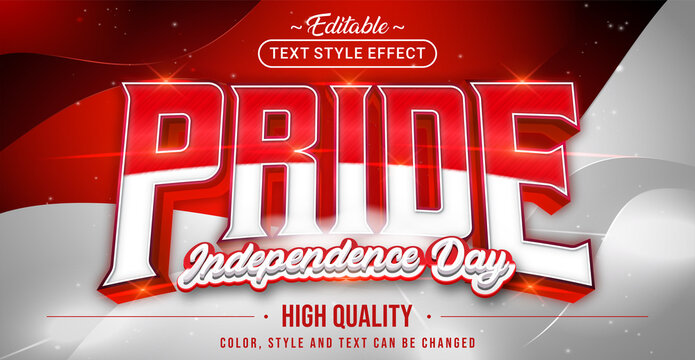 Editable text style effect - Pride, Red and White Flag Independence Day Celebration text style theme.