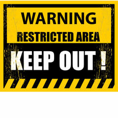 Warning, restricted area, keep out, sign vector