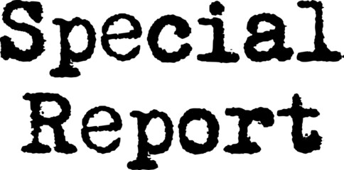 Naklejka premium special report black typewriter sign. Old distressed typography with words Special Report, feel of typewriter print.