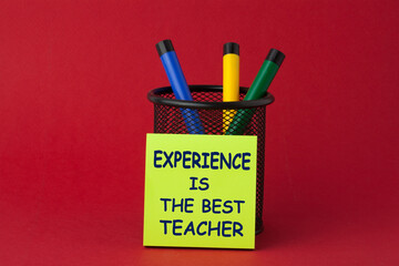 Experience Is The Best Teacher