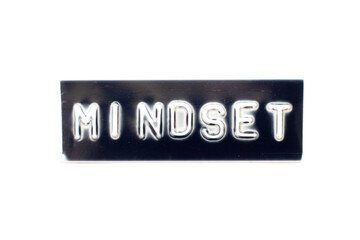 Embossed letter in word mindset on black banner with white background