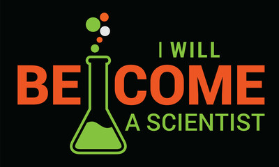 I Will Become A Scientist, Study, Future Design Vector