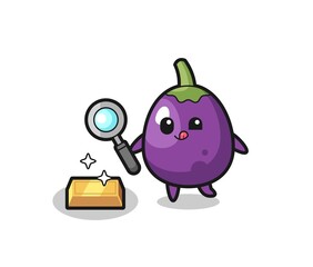 eggplant character is checking the authenticity of the gold bullion
