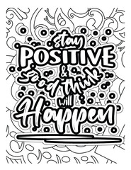 stay positive and good think will happen coloring book page.Motivational quotes coloring page.