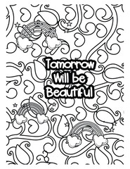 tomorrow will be beautiful coloring page design.Motivational quotes coloring page.