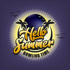 Hello summer. Bowling time