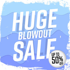 Fototapeta na wymiar Huge Blowout Sale up to 50% off, poster design template, season best offer. Discount banner for online shop, vector illustration.