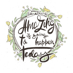 Hand lettering grunge card with flower background. Handcrafted doodle letters in retro style. Hand-drawn vintage typography