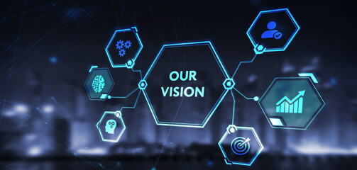 Business, Technology, Internet and network concept. virtual screen of the future and sees the inscription: Our vision