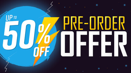 Pre-Order Sale up to 50% off, discount poster design template. Promotion banner for shop or online store, vector illustration.