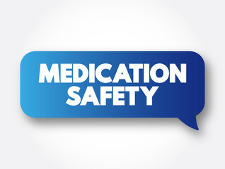 Medication Safety text message bubble, health concept background