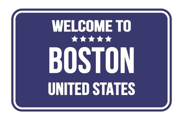 Obraz na płótnie Canvas WELCOME TO BOSTON - UNITED STATES, words written on blue street sign stamp