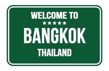 WELCOME TO BANGKOK - THAILAND, words written on green street sign stamp