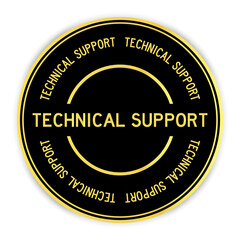 Black and gold color round label sticker with word technical support on white background
