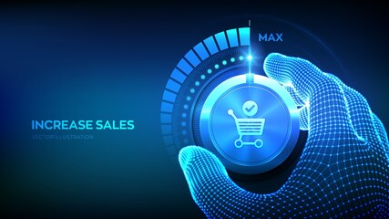 Increasing Sales. Sale volume increase make business grow finance concept. Boost Your Income. Wireframe hand turning a level knob with the cart icon to the maximum position. Vector illustration.