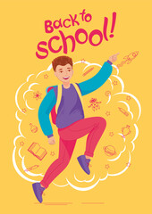 Back to school poster design template. Happy boy with a backpack is jumping to school. School simbols, studying icons, lettering. Vector illustration, cartoon character, background, flayer, banner